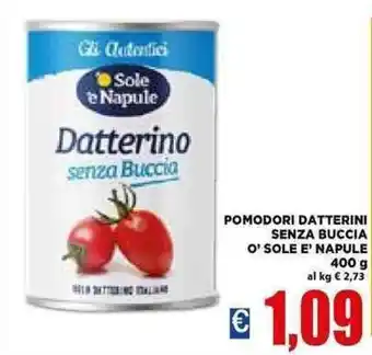 O' Sole E' Napule Pomodori Datterini Senza Buccia 400 g