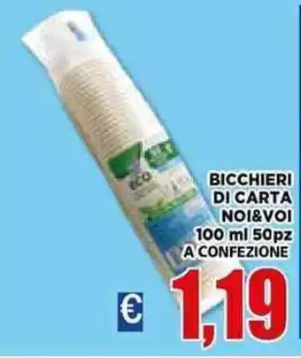 Vivo Supermercati Noi&Voi Bicchieri Di Carta 100 ml 50 pz offerta