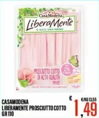 Supermercati EffePiù Casa Modena Liberamente Prosciutto Cotto gr 110 offerta