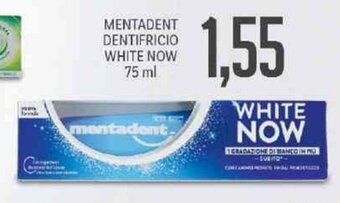 Supermercati Piccolo Mentadent Dentifricio White Now 75 ml offerta