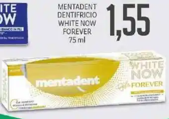 Supermercati Piccolo Mentadent Dentifricio White Now Forever 75 ml offerta