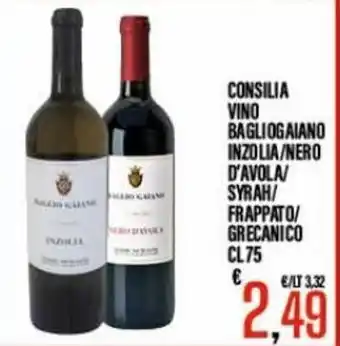 Supermercati EffePiù Consilia Vino Bagliogaiano Inzolia/Nero D'Avola/Syrah/Frappato/Grecanico cl 75 offerta