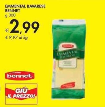 Bennet Emmental bavarese bennet offerta