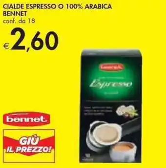 Bennet Caffè espresso o 100 % arabica bennet offerta