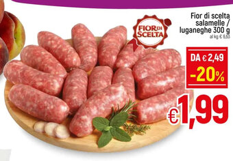 A&O Fior Di Scelta salamelle/luganeghe 300 g offerta