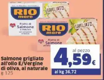 Sigma Rio mare Salmone grigliato all'olio E/Vergine di Oliva, al naturale g 125 offerta