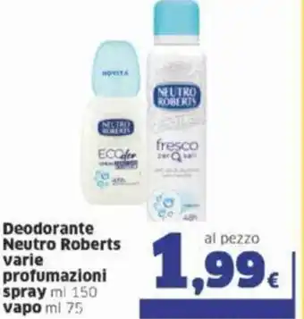 Sigma Neutro Roberts Deodorante varie profumazionu spray ml 150 vapo 75 ml offerta