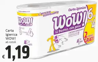 Paghi Poco Wow! Carta Igienica x6 rotoli offerta