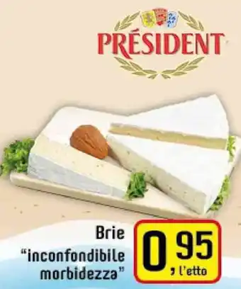 Famila Superstore Président Brie inconfondibile morbidezz offerta