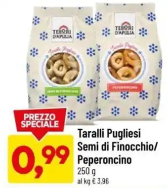 DPiù Tesori d'Apulia Taralli Pugliesi Semi di Finocchio/Peperoncino 250 g offerta