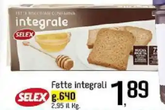 Famila Superstore Selex Fette integrali g.640 offerta
