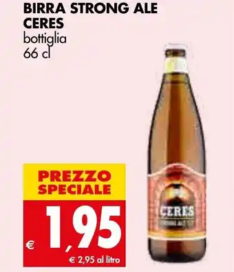Tigros Ceres Birra Strong Ale bottiglia 66 cl offerta