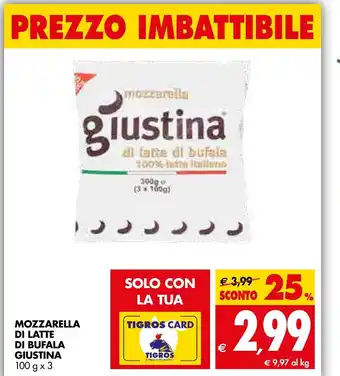 Tigros Mozzarella Di Latte Di Bufala Giustina 100g x 3 offerta