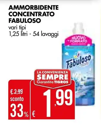 Tigros Fabuloso Ammorbidente Concentrato vari tipi 1,25 litri - 54 lavaggi offerta