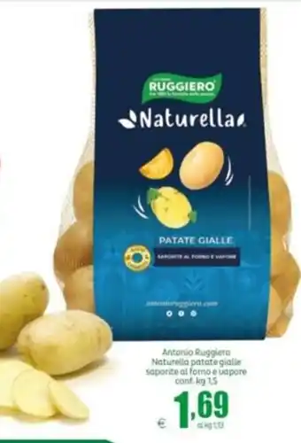Antonio Ruggiero Naturella patate gialle saporite al forno e vapore conf. 1,5 kg