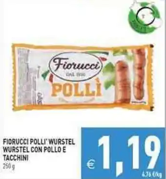 Pim Supermercati Fiorucci Polli Wurstel con Pollo e Tacchini 250 g offerta