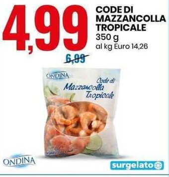 Eurospin Ondina Code Di Mazzancolla Tropicale 350 g offerta