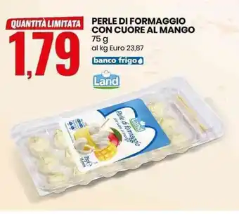Eurospin Land Perle Di Formaggio Con Cuore Al Mango 75 g offerta