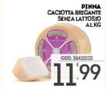 Pinna Caciotta Brigante Senza Lattosio Al Kg