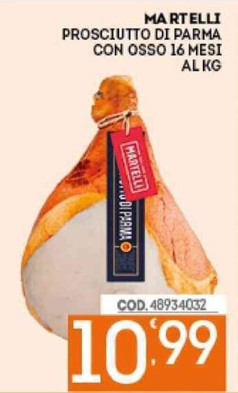Eurocash Martelli Prosciutto di Parma con Osso 16 mesi Al Kg offerta