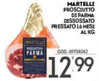 Eurocash Martelli Prosciutto di Parma Dissossato Pressato 16 mesi Al Kg offerta
