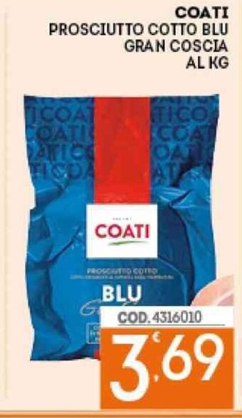 Eurocash Coati Prosciutto Cotto Blu Gran Coscia Al kg offerta