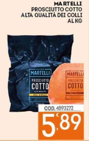 Eurocash Martelli Prosciutto Cotto Alta Qualità Dei Colli Al Kg offerta