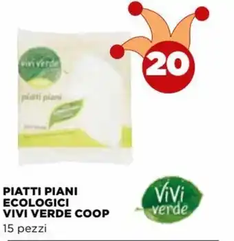 Coop Coop Vivi Verde Piatti Piani Ecologici 15 pezzi offerta