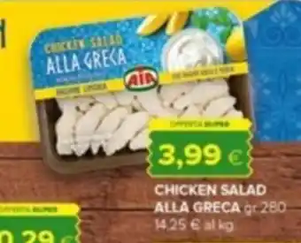 Tigre AIA Chicken Salad Alla Greca gr 280 offerta