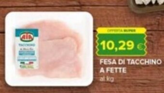Tigre AIA Fesa di Tacchino A Fette offerta