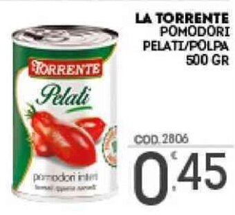 Eurocash La Torrente Pomodori Pelati/Polpa 500 gr offerta