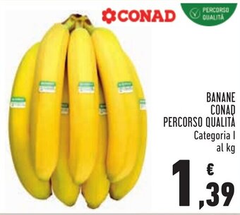 Conad Conad Percorso Qualità Banane offerta