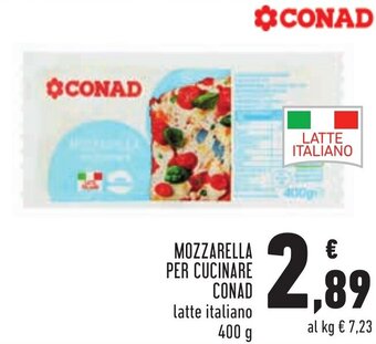 Conad Conad Mozzarella per Cucinare latte italiano 400 g offerta