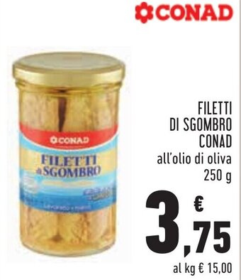 Conad Conad Filetti Di Sgombro all' olio di oliva 250 g offerta