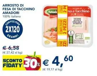 Esselunga Amadori Arrosto di fesa di tacchino 2x120 g offerta
