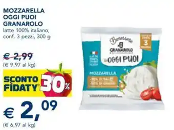 Esselunga Granarolo Mozzarella Oggi Puoi 3 pezzi, 300 g offerta