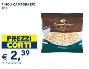 Esselunga Campobasso Pinoli 30 g offerta