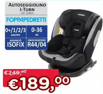 Ideal Bimbo Foppapedretti Autoseggiolino I-Turn offerta