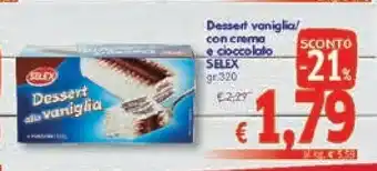 A&O Selex Dessert Al Gusto Di Vaniglia Decorato Con Copertura Al Cacao Magro 320 G(ml) offerta