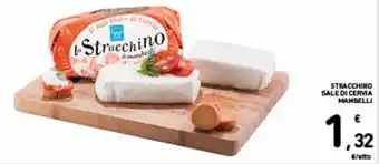 Spazio Conad Mambelli Stracchino Sale di Cervia offerta