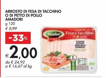 Bennet Arrosto di fesa di tacchino o di petto di pollo amadori g 120 offerta