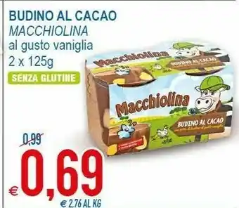 MD Discount Macchiolina Budino Al Cacao / Al Gusto Vaniglia 2 X 125g Senza Glutine offerta