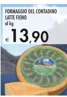 Bennet Formaggio del contadino latte fieno al kg offerta