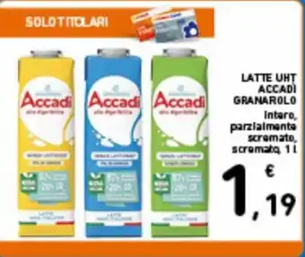 Spazio Conad Granarolo Accadì Latte Uht 1 L offerta