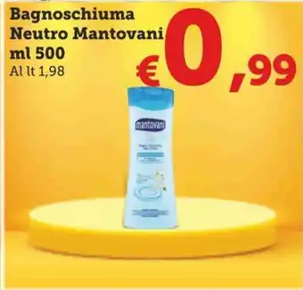 MAX Supermercati Mantovani Bagnoschiuma Neutro 500 ml offerta