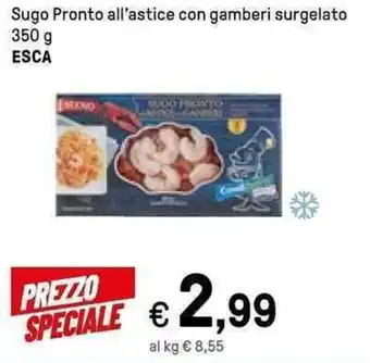 Iper La Grande Esca Sugo Pronto all'astice con gamberi surgelato 350 g offerta
