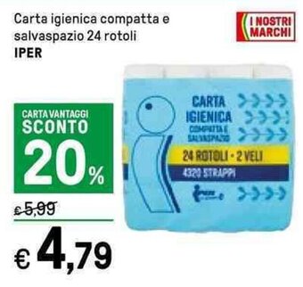 Iper La Grande Iper Carta igienica compatta e salvaspazio 24 rotoli offerta