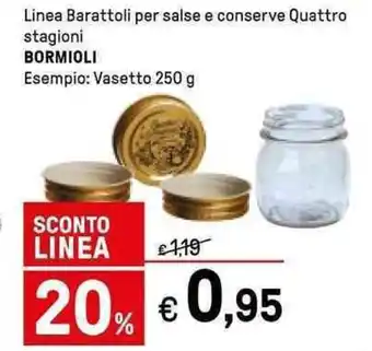 Bormioli Linea Barattoli per salse e conserve Quattro stagioni Esempio: Vasetto 250 g