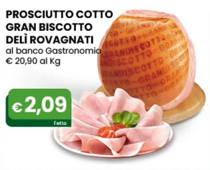 Prosciutto Cotto Gran Biscotto Delì Rovagnati offerta di Gala Supermercati