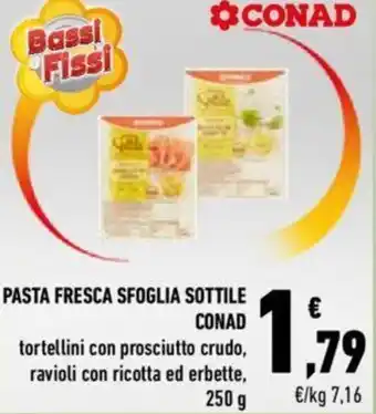 Conad City Conad Pasta Fresca Sfoglia Sottile tortellini con prosciutto crudo, ravioli con ricotta ed erbette 250 g offerta